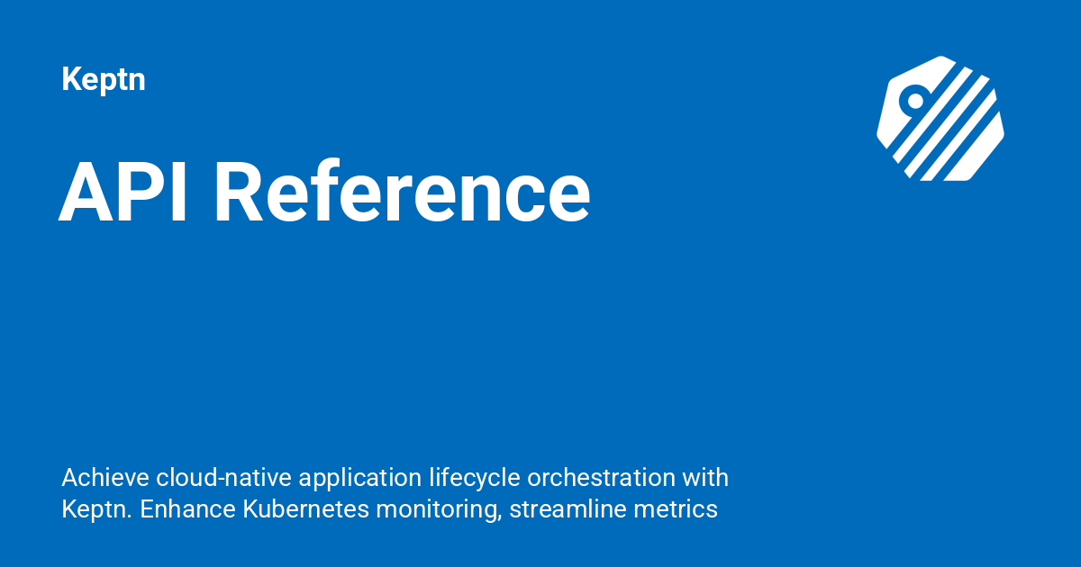 API Reference - Keptn