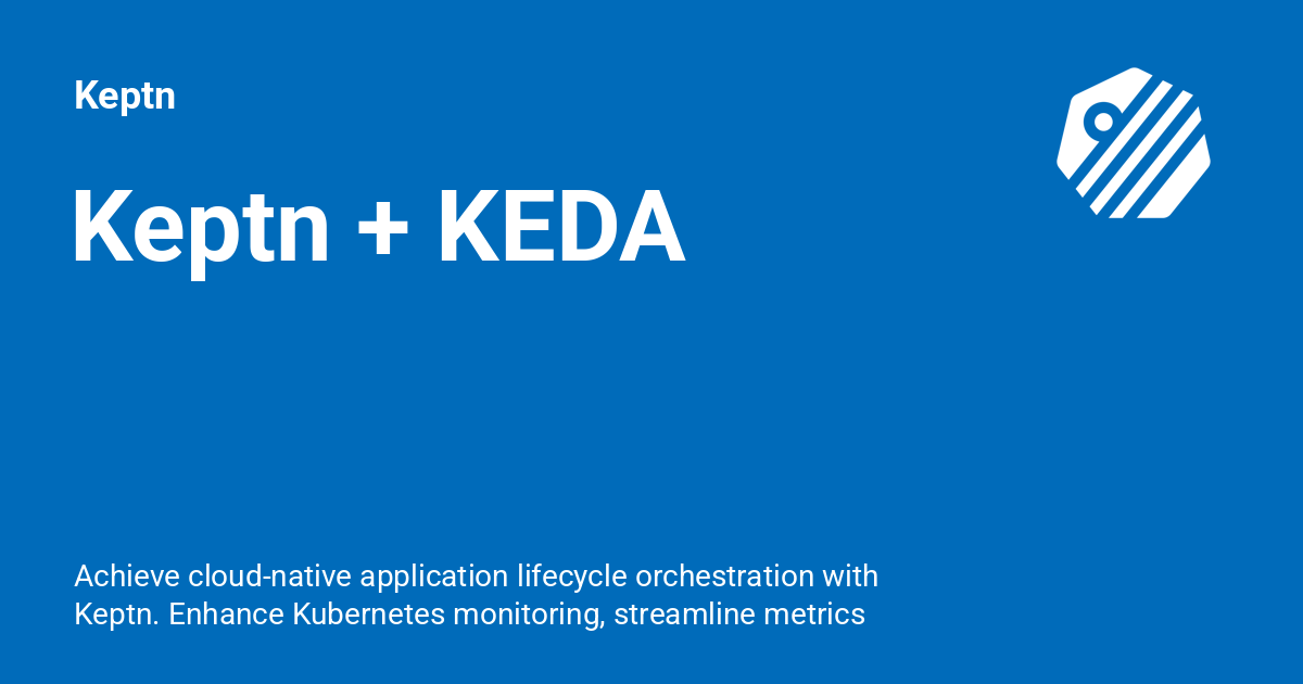 Keptn + KEDA - Keptn